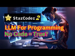 StarCoder2 LLM AI Model For Programming Language - Is No Code Too Good To Be True?