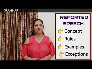 GRAMMAR - REPORTED SPEECH ( Basic Rules and Examples)
