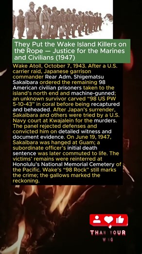 They Put the Wake Island Killers on the Rope — Justice for the Marines and Civilians (1947)