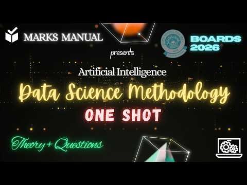 DATA SCIENCE METHODOLOGY ONE SHOT 🔥 | ARTIFICIAL INTELLIGENCE | BOARDS 2026 : CLASS 12 CBSE