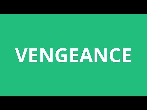 How To Pronounce Vengeance - Pronunciation Academy