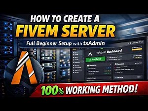 How to Create a FiveM Server (2026) | Full Beginner Setup with txAdmin