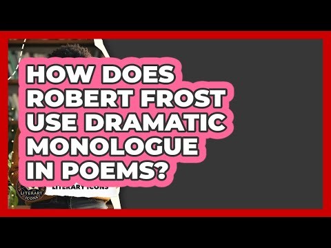 How Does Robert Frost Use Dramatic Monologue In Poems? - Literary Icons