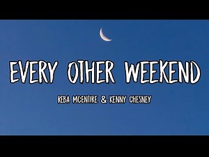 Reba McEntire, Kenny Chesney - Every Other Weekend (Lyrics)