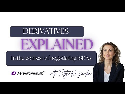 Understanding Derivatives when negotiating ISDA Master Agreements