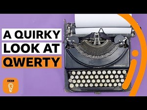 Why do we use a qwerty keyboard? | You're Doing it Wrong! Episode 5 | BBC Ideas