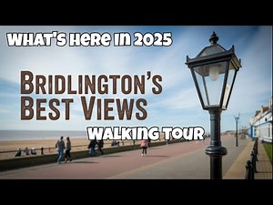 Discover Bridlington, A Stunning Walking Tour In 2025