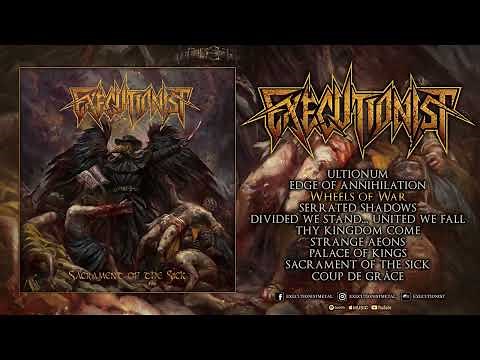 EXECUTIONIST - Sacrament of the Sick - FULL ALBUM STREAM