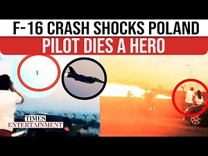 Poland AIRSHOW HORROR: F-16 Crashes During Drill; Brave Polish Pilot’s Final Act Saves Many