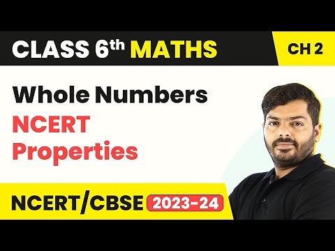 Whole Numbers - NCERT Properties | Class 6 Maths Chapter 2