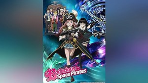 Bodacious Space Pirates Season 1 Episode 1