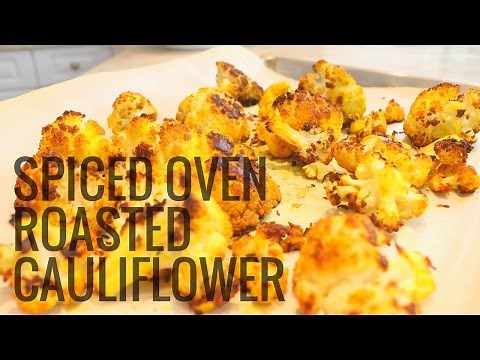Quick and Easy Spiced Oven Roasted Cauliflower