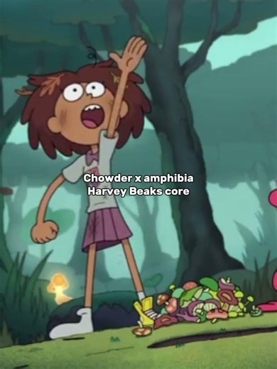 chowder x amphibia x Harvey Beaks core #amphibia #harveybeaks #chowder #funny #crossover #anne