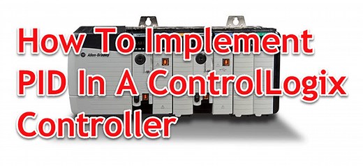 How To Implement A ControlLogix PID Controller - PLCGurus.NET