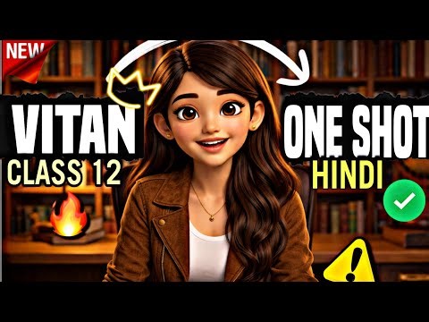 Vitan Class 12 One Shot | Animation | All Chapters | Explanation