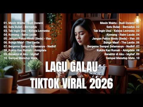 Lagu Galau Viral Tiktok 2026 (Akustik) — Lagu Pop Indonesia Terbaru 2026 | Top Lagu Galau