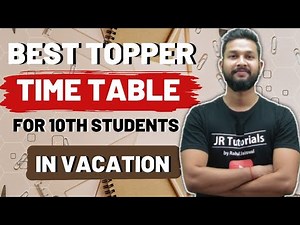 Best Topper Time Table For 10th Students In Vacation | JR Tutorials |
