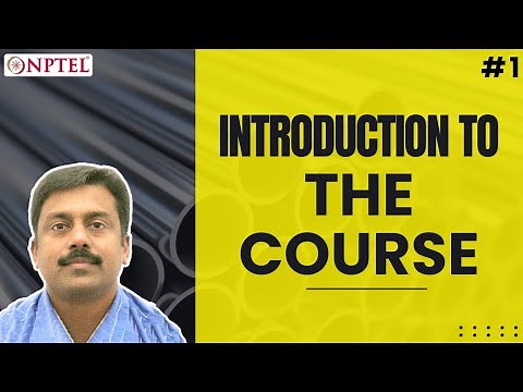 #1 Introduction to Course & Physical Metallurgy of Steels