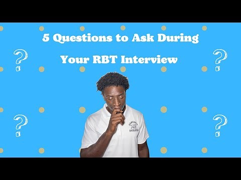 5 Questions to Ask During Your RBT Interview (MUST WATCH)