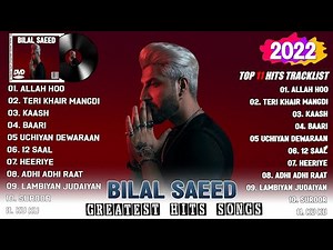 Bilal Saeed New Album - Greatest Hits 2022 | TOP 100 Songs of the Weeks 2022 - Best Playlist 2022