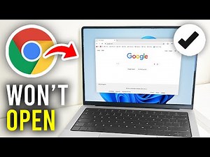 How To Fix Google Chrome Not Opening - Full Guide
