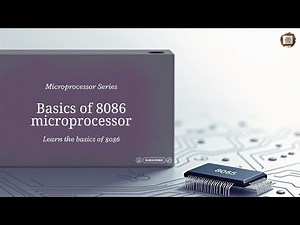 Understanding the 8086 Microprocessor | Intro to x86 Architecture | Microprocessor Course Series