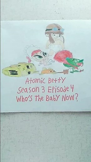Atomic Betty Season 3 Episode 4 Who's The Baby Now?👶❤👶Joel Jr.