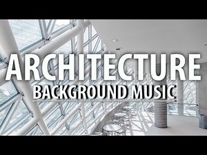 Architecture background music