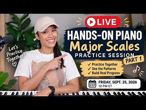 Hands-On Piano LIVE: Major Scales Practice Session