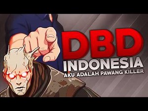 DBD Indonesia - Aku Adalah Pawang Killer
