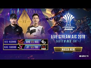 AIC 2018 Quarter Final - 8 Desember - Garena AOV (Arena of Valor)