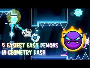 5 Easiest Easy Demons in Geometry Dash ( In my opinion )