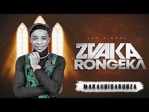 Jah Signal - Makandisarudza [Zvakarongeka Album]