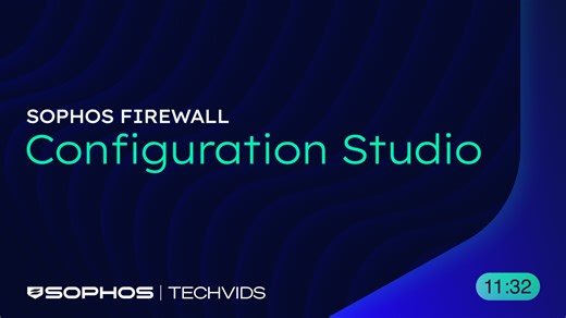 Sophos Firewall: Configuration Studio