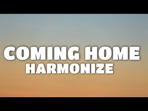 Harmonize - Coming Home (Lyrics)