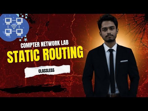Lecture-2: Static Routing | Classless | Packet Tracer | Computer Networks