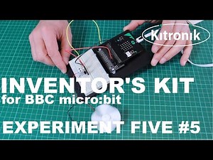 Inventor's Kit for the BBC micro:bit Experiment 5