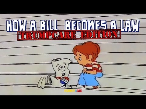 How A Bill Becomes A Law: Trumpcare Edition
