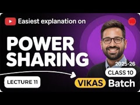 Power Sharing Class 10 Civics Lecture 11 NCERT Full Explanation in Hindi ViKAS Batch