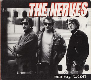 The Nerves - One Way Ticket