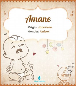 Amane Name Meaning, Origin, History, And Popularity
