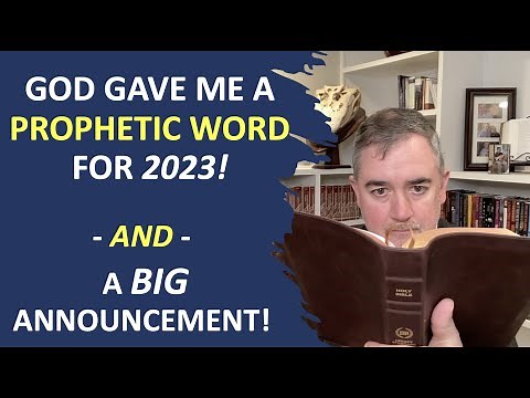 Prophetic Word for 2023 and Big Announcement!