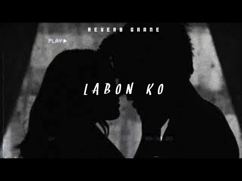 Labon Ko [Slowed + Reverb + Rain] Kk | Lofi, thunderstorm, cry, love, relax, midnight |Reverb Gaane