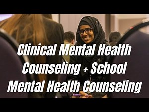 Clinical Mental Health Counseling + School Mental Health Counseling Webinar