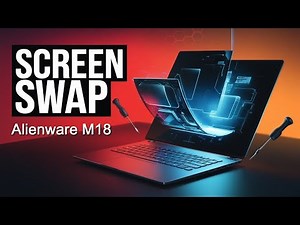 Alienware Laptop M18 R1 LCD replacement procedures