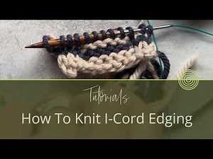 How To Knit I-Cord Edging | Knitting Tutorial by Carol Feller