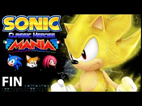 Sonic Classic Heroes Mania | Loquendo (Road to 100) - Parte Final