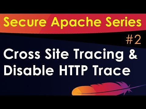 Apache Hardening Tutorial: Disable HTTP Trace / Cross Site Method