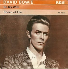 David Bowie - Be My Wife / Speed Of Life
