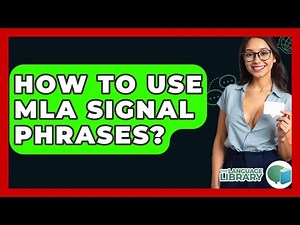 How To Use MLA Signal Phrases? - The Language Library